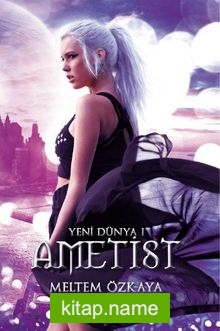Ametist / Yeni Dünya 1