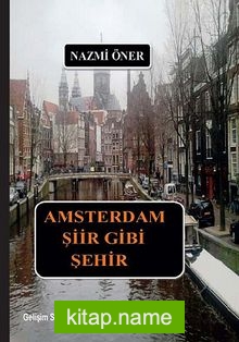 Amsterdam Şiir Gibi Şehir