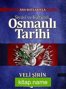 Ana Hatlarıyla Siyasi ve Kültürel  Osmanlı Tarihi