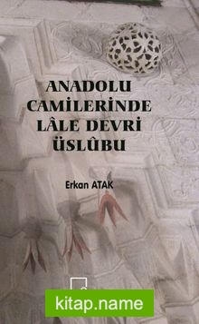 Anadolu Camilerinde Lale Devri Üslubu