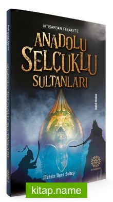 Anadolu Selçuklu Sultanları