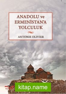 Anadolu ve Ermenistan’a Yolculuk