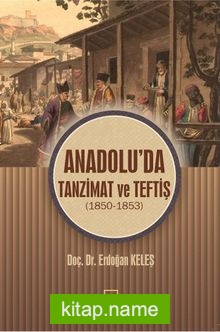 Anadolu’da Tanzimat ve Teftiş (1850-1853)