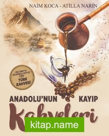 Anadolu’nun Kayıp Kahveleri