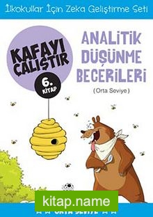 Analitik Düşünme Becerileri / Kafayı Çalıştır 6. Kitap (Orta Seviye)