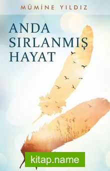 Anda Sırlanmış Hayat