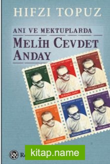 Anı ve Mektuplarda Melih Cevdet Anday