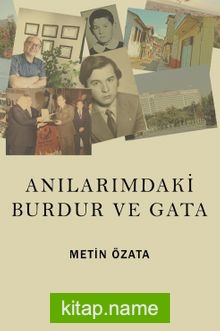 Anılarımdaki Burdur ve Gata