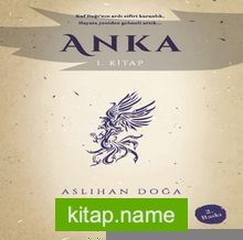 Anka (1. Kitap)