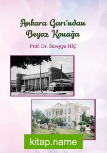 Ankara Garı’ndan Beyaz Konağa