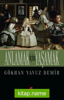 Anlamak için Yaşamak