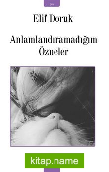 Anlamlandıramadığım Özneler