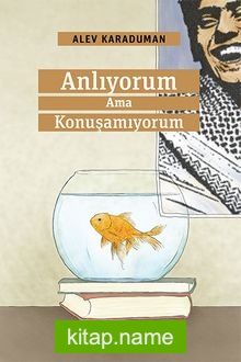 Anlıyorum Ama Konuşamıyorum