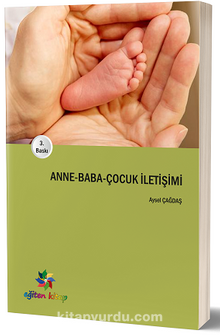 Anne – Baba – Çocuk İletişimi