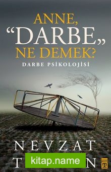 Anne Darbe Ne Demek?  Darbe Psikolojisi