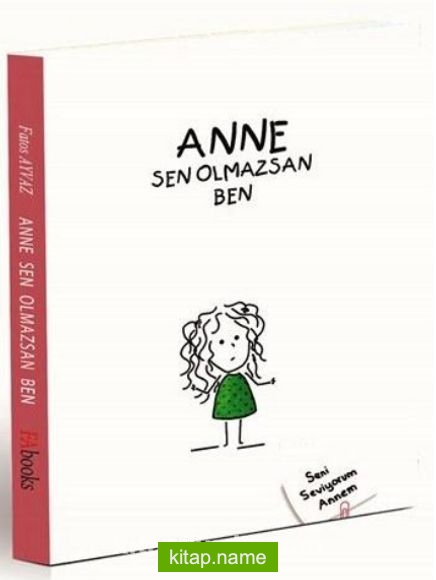 Anne Sen Olmazsan Ben