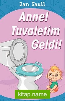 Anne Tuvaletim Geldi