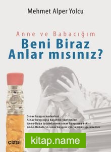 Anne ve Babacığım Beni Biraz Anlar mısınız?