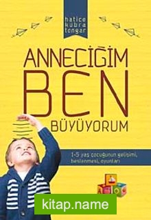 Anneciğim Ben Büyüyorum