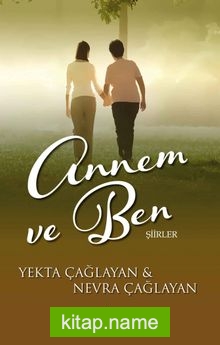 Annem ve Ben