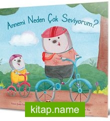 Annemi Neden Çok Seviyorum?