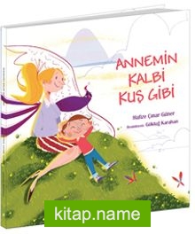 Annemin Kalbi Kuş Gibi