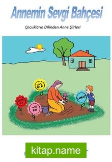 Annemin Sevgi Bahçesi