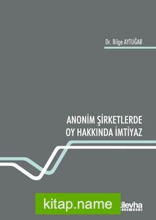 Anonim Şirketlerde Oy Hakkında İmtiyaz