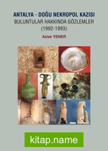 Antalya – Doğu Nekropol Kazısı Buluntular Hakkında Gözlemler (1992-1993)