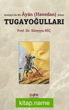 Antalya’da Bir Ayan (Hanedan) Ailesi Tugayoğulları