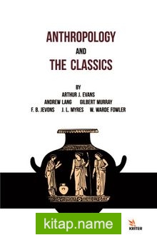 Anthropology And The Classıcs