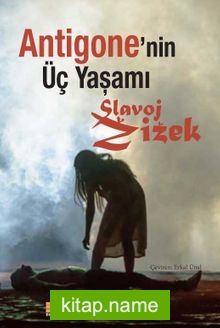 Antigone’nin Üç Yaşamı