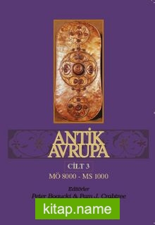 Antik Avrupa 3.Cilt MÖ8000 – MS1000