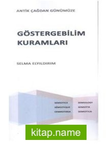 Antik Çağdan Günümüze – Göstergebilim Kuramları