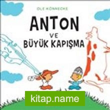 Anton ve Büyük Kapışma