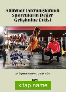 Antrenör Davranışlarının Sporcuların Değer Gelişimine Etkisi