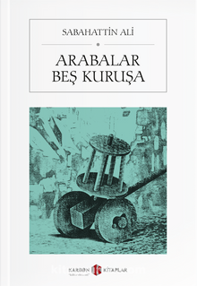 Arabalar Beş Kuruşa Mutlu Köpek – Ayran – Kırlangıçlar