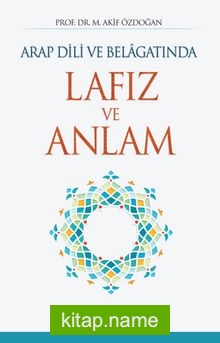 Arap Dili ve Belagatında Lafız ve Anlam