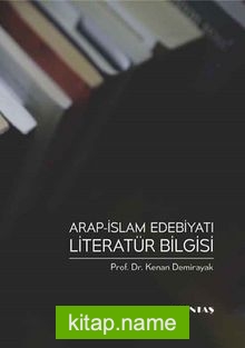 Arap İslam Edebiyatı Literatür Bilgisi