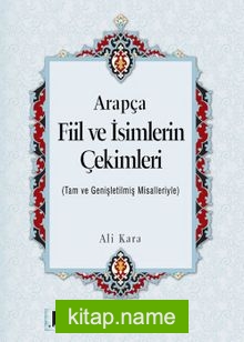 Arapça Fiil ve İsimlerin Çekimleri (Rahle Boy)