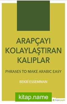 Arapçayı Kolaylaştıran Kalıplar Phrases To Make Arabic Easy