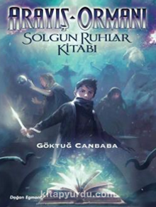 Arayış Ormanı 2 / Solgun Ruhlar Kitabı