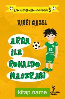 Arda ile Ronaldo Macerası