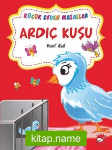 Ardıç Kuşu – Görünmezlik İksir / Küçük Evden Masallar