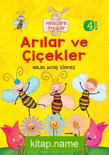 Arılar ve Çiçekler / Miniklere Öyküler