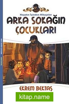 Arka Sokağın Çocukları / Hayatın İçinden Hikayeler