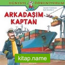 Arkadaşım Kaptan – Dünyayı Öğreniyorum