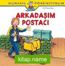 Arkadaşım Postacı – Dünyayı Öğreniyorum