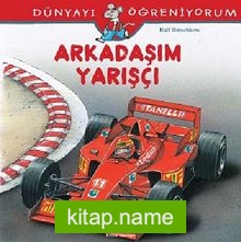 Arkadaşım Yarışçı – Dünyayı Öğreniyorum