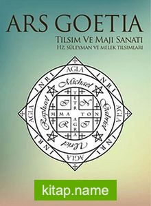 Ars Goetia Tılsım ve Maji Sanatı – Hz.Süleyman ve Melek Tılsımları